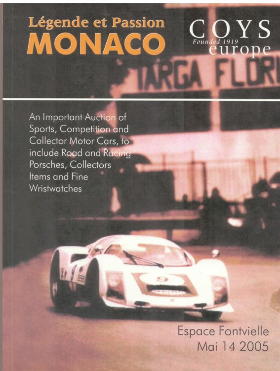 Lgende Et Passion Monaco May 14 2005 an Important Auction of Sports, Competition and Collector Motor Cars, to Include Road and Racing Porsches, Collectors Items and Fine Wristwatches
