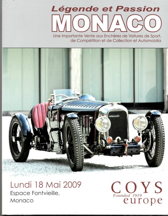Lgende Et Passion Monaco an Important Coys Auction of Sports, Competition and Collectors' Motor Cars, Toys, Models and Motor Racing Memorabilia. Monday, 18 May 2009. Une Importante Vente Aux Enchres De Voitures De Sport, De Comptition Et De Collection