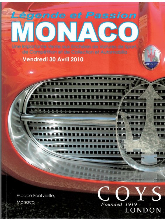 Lgende Et Passion Monaco an Important Coys Auction of Sports, Competition and Collectors' Motor Cars and Motor Racing Memorabilia. Friday, 30 April 2010. Une Importante Vente Aux Enchres De Voitures De Sport, De Comptition Et De Collection Et Automobil