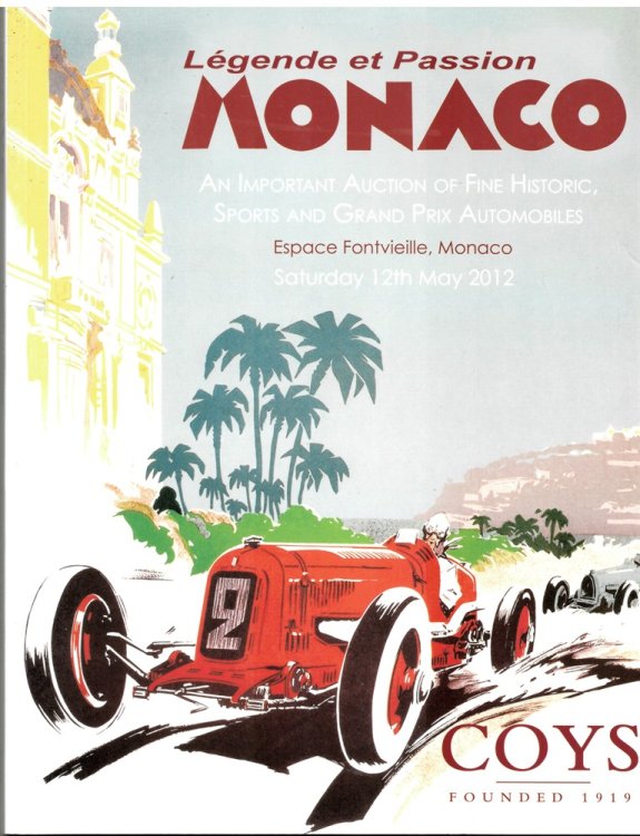 Lgende Et Passion Monaco an Important Coys Auction of Sports, Competition and Collectors' Motor Cars. Saturday, 12 May 2012.