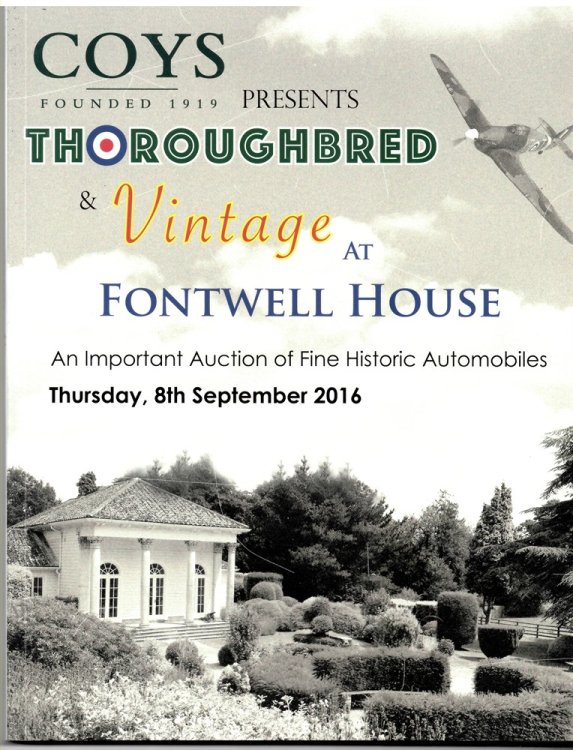 Coys Presents Thoroughbred & Vintage At Fontwell House. an Important Auction of Fine Historic Automobiles. Thursday, 8th September 2016