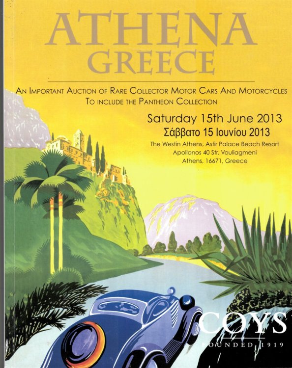 Athena Greece. an Important Auction of Rare Collector Motor Cars and Motorcycles to Include the Pantheon Collection. Saturday 15th June 2013