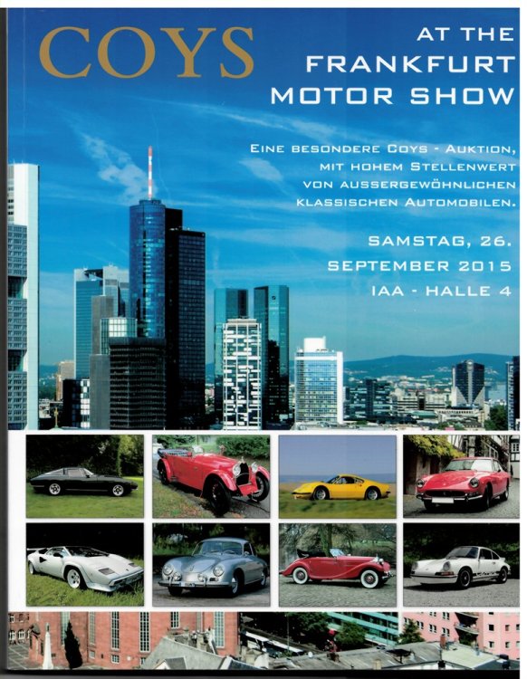 Coys At the Frankfurt Motor Show. an Important Auction of Fine Historic Automobiles. Saturday 26th September 2015