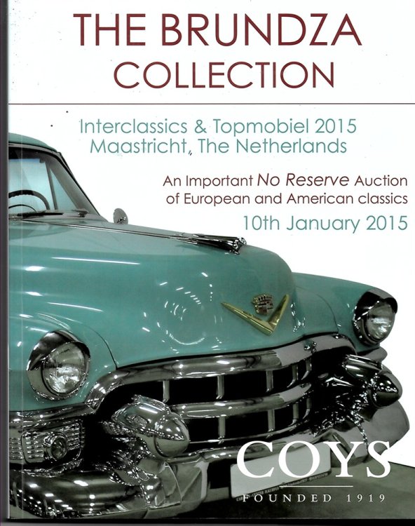 The Brundza Collection Interclassics & Topmobiel 2015 Maastricht an Important No Reserve Auction of European and American Classics 10th January 2015