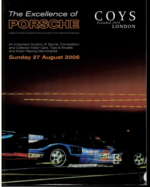 The Excellence of Porsche. an Important Auction of Sports, Competition and Collector Motor Cars, Toys & Models and Motor Racing Memorabilia. Sunday 27 August 2006