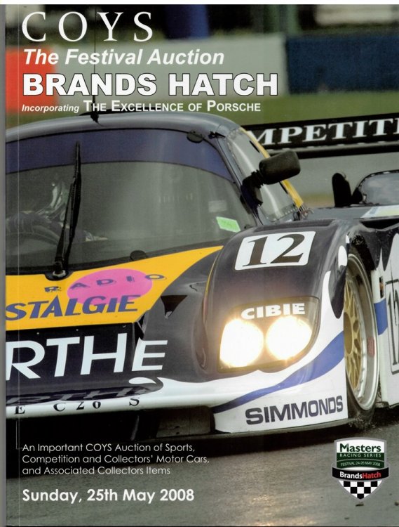 The Festival Auction Brands Hatch Incorporating the Excellence of Porsche. an Important Coys Auction of Sports, Competition and Collectors' Motor Cars, and Associated Collectors Items. Sunday, 25th May 2008