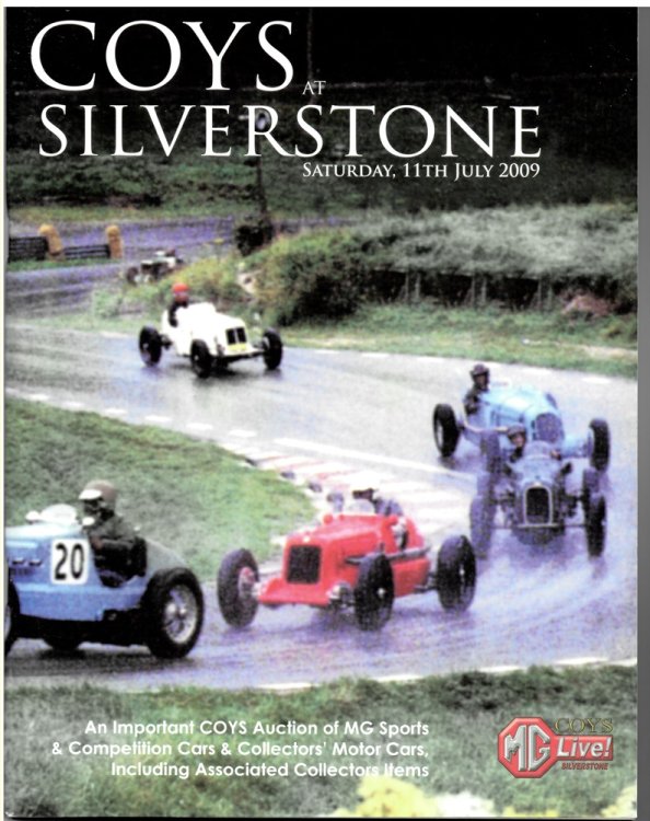 Coys At Silverstone. Saturday, 11th July 2009. an Important COYS Auction of MG Sports & Competition Cars & Collectors' Motor Cars, Including Associated Collectors Items.