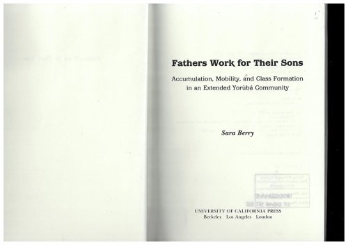 Fathers Work for Their Sons. Accumulation, Mobility and Class Formation in an Extended Yoruba Community