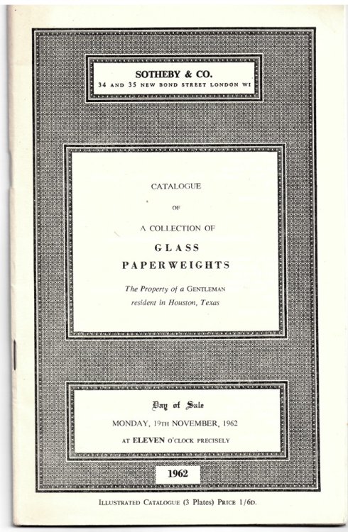 Catalogue of a Collection of Glass Paperweights the Property of a Gentleman (Resident in Houston, Texas) . Day of Sale: Monday, 19th November, 1962