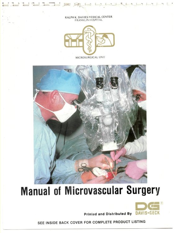 The Manual of Microvascular Surgery. a Step-By-Step Guide to Microvascular Anastomosis in the Laboratory Using the Rat Femoral Artery and Vein