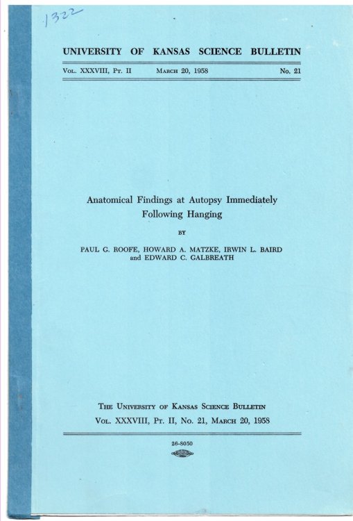 Anatomical Findings At Autopsy Immediately Following Hanging (University of Kansas Science Bulletin. Vol. XXXVIII, Pt. II. March 20, 1958. No. 21)