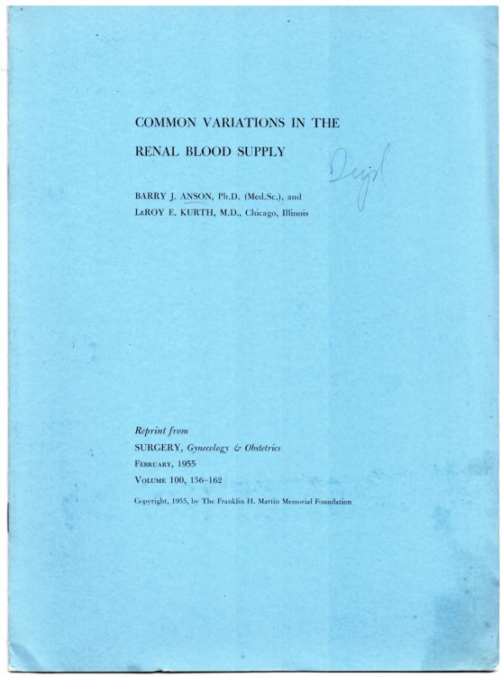 Common Variations in the Renal Blood Supply. Reprint from Surgery, Gynecology & Obstetrics February 1955 Volume 100