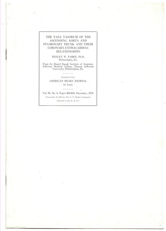 The Vasa Vasorum of the Ascending Aorta and Pulmonary Trunk and Their Coronoary-Extracardiac Relationships. Reprinted from American Heart Journal. Volume 80, No. 6, December 1970