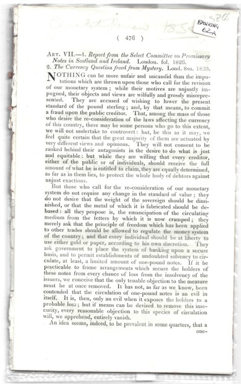 Art. VII. - 1. Report from the Select Committee on Promissory Notes in Scotland and Ireland. . 2. the Currency Question Freed from Mystery. Disbound from the Quarterly Review 1830