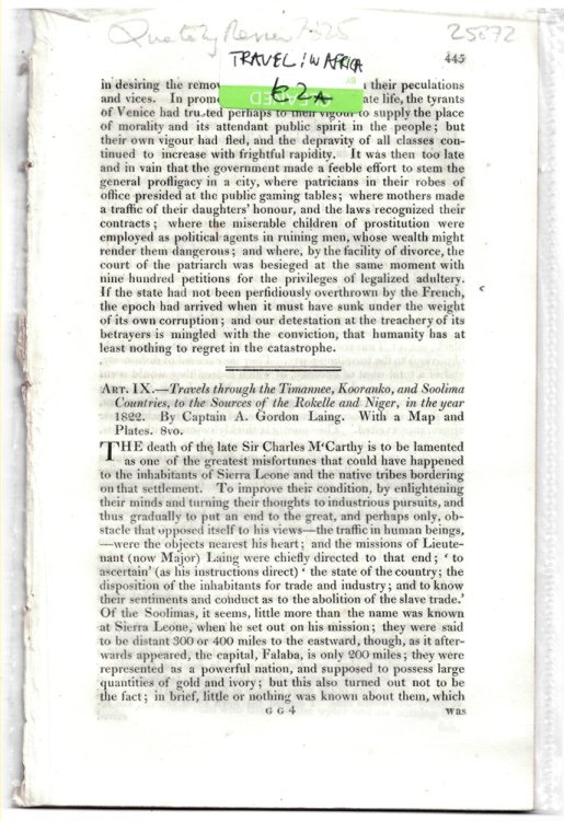 Art. IX. - Travels through the Timannee, Kooranko, and Soolima Countrires, to the Sources of the Rokelle and Niger, in the Year 1822. by Captain A. Gordon Laing. with a Map and Plates. 8vo. - Disbound from the Quarterly Review 1825.