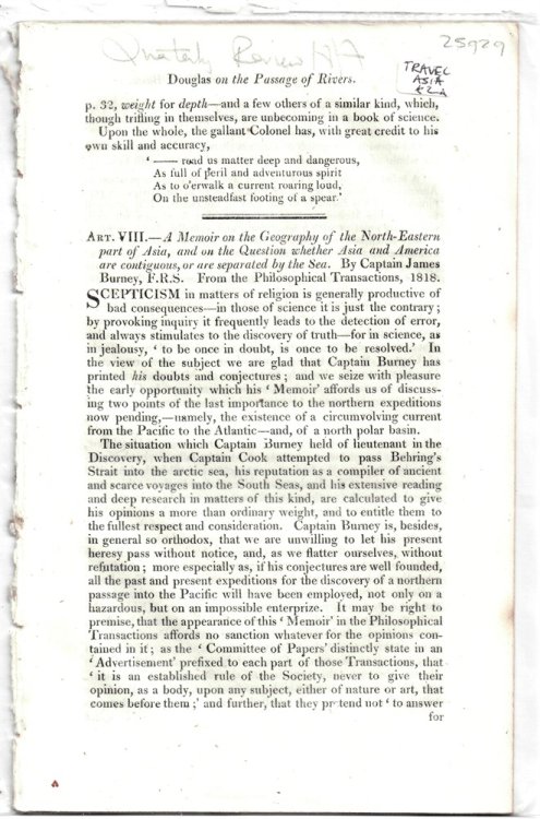 Art. VIII. - A Memoir on the Geography of the North-Eastern Part of Asia, and on the question whether Asia and America are contiguous, or are separated by the sea. By Captain James Burney, F.R.S. From the Philosophical Transactions, 1818 - Disbound from t