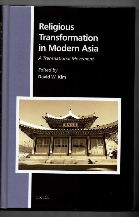 Religious Transformation in Modern Asia. a Transnational Movement (Numen Book Series. Studies in the History of Religions. Volume 148)