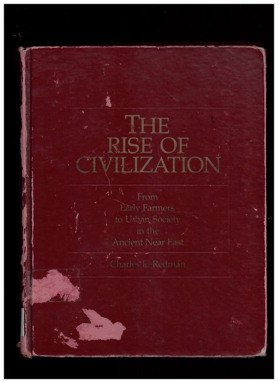 Rise of Civilization: from Early Farmers to Urban Society in the Ancient Near East Redman, Charles L.