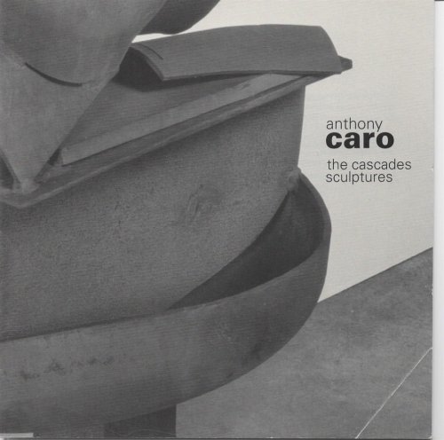 Anthony Caro. the Cascade Sculptures.