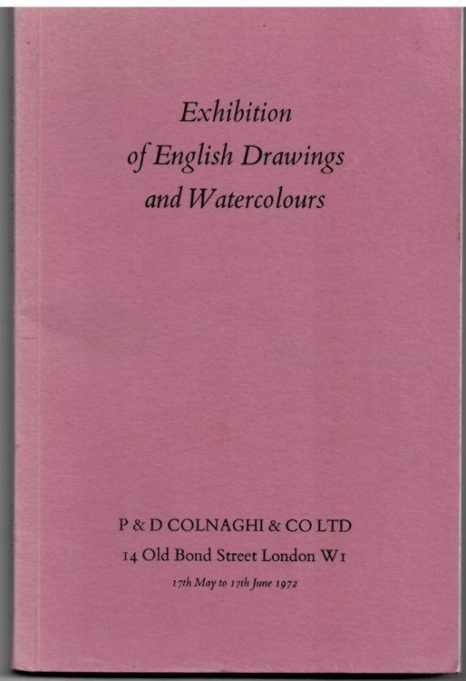 EXHIBITION of ENGLISH DRAWINGS and WATERCOLOURS. 17th May to 17th June 1972