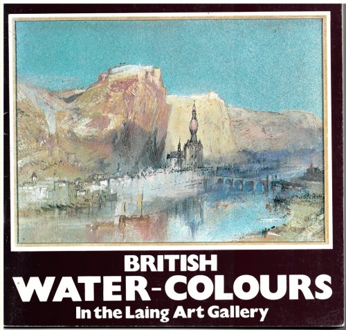 British Water - Colours in the Laing Art Gallery.