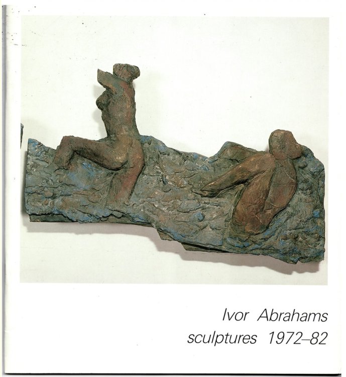 IVOR ABRAHAMS. SCULPTURES 1972 - 82. 2 November - 4 December 1982