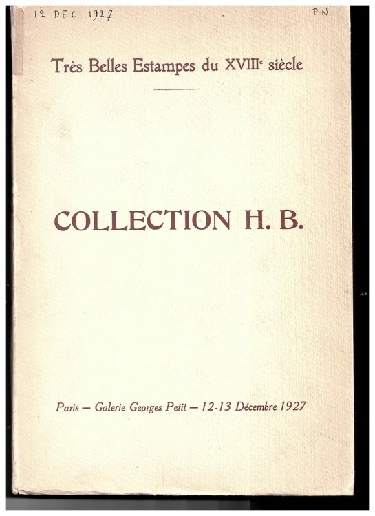 Catalogue Des Trts Belles Estampes Du XVIII Sitcle Composant La Collection De Monsieur H. B. + Les Lundi 12 Et Mardi 13 Dcembre 1927