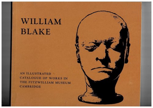 William Blake . Catalogue of the Collection in the Fitzwilliam Museum, Cambridge