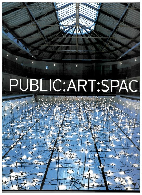 Public : Art : Space : a Decade of Public Art Commissions Agency 1987 - 1997.