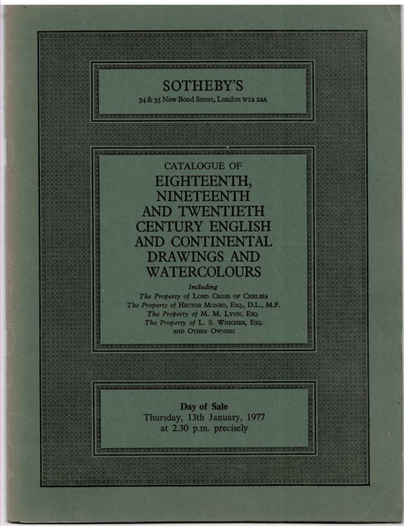 CATALOGUE of EIGHTEENTH, NINETEENTH and TWENTIETH CENTURY ENGLISH and CONTINENTAL DRAWINGS and WATERCOLOURS. the Property of Lord Cross of Chelsea, Hector Monro, Etc. 13 JANUARY 1977
