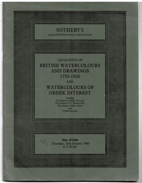 CATALOGUE of BRITISH WATERCOLOURS and DRAWINGS 1750 - 1920 and WATERCOLOURS of GREEK INTEREST. (Thursday 16 October 1980)