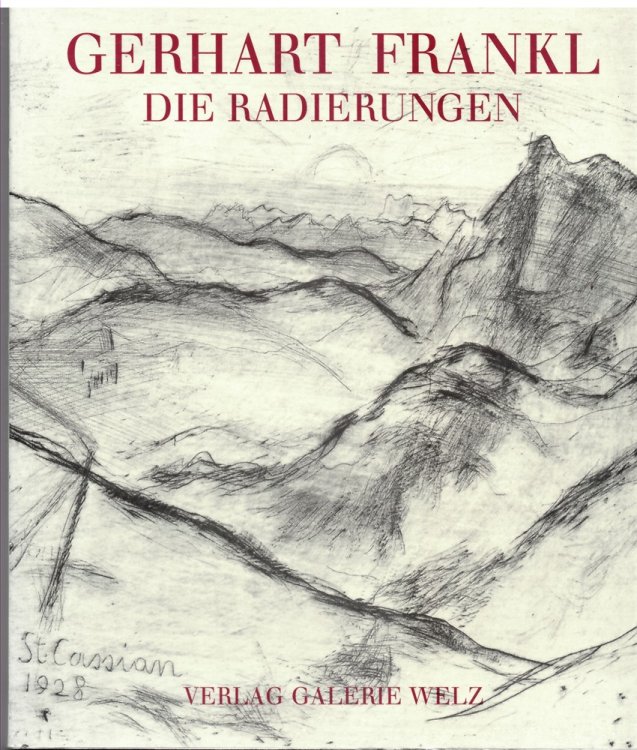 Gerhart Frankl. Oeuvre - Katalog Der Radierungen