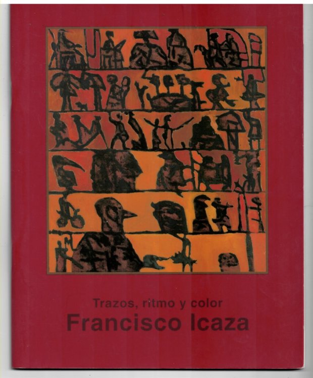 Francisco Icaza. Trazos Ritmo Y Color