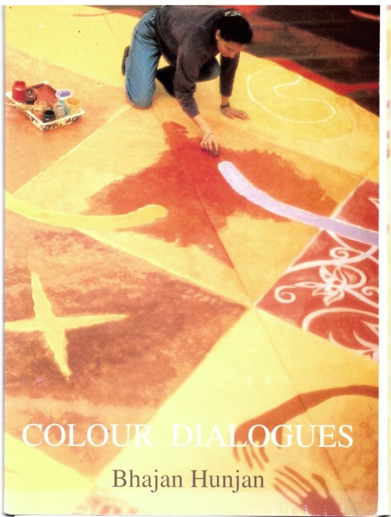 Colour Dialogues . Bhajan Hunjan 24 September - 11 December 1994 Cartwright Hall 7-25 March 1995 Bracknell Gallery