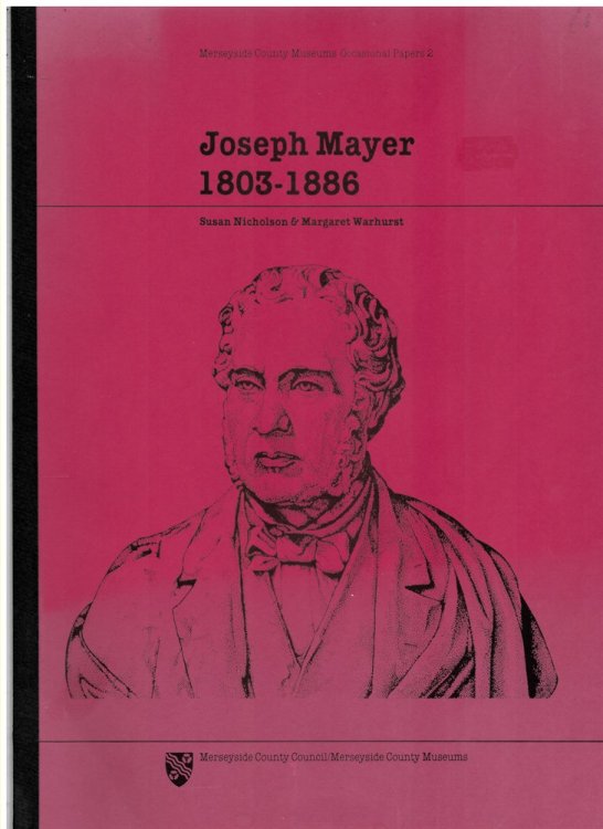 JOSEPH MAYER 1803 - 1886 (Merseyside County Museums Occasional Papers 2)