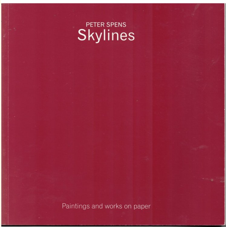 PETER SPENS. SKYLINES. Paintings and Works on Paper 1-6 October 2001