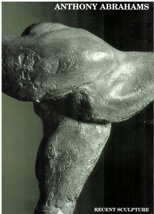 Anthony Abrahams. Recent Sculpture