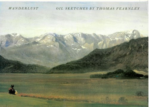 Wanderlust : Oil Sketches by Thomas Fearnley (1802 -1842)