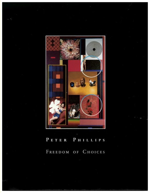 Peter Phillips. Freedom of Choices. 22 April - 29 May 1998