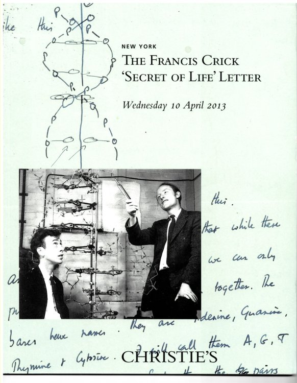 The Francis Crick ' Secret of Life' Letter. a Remarkable Letter to His Son, Revealing One of the Most Important Scientific Discoveries of the 20th Century. New York. Wednesday 10 April 2013