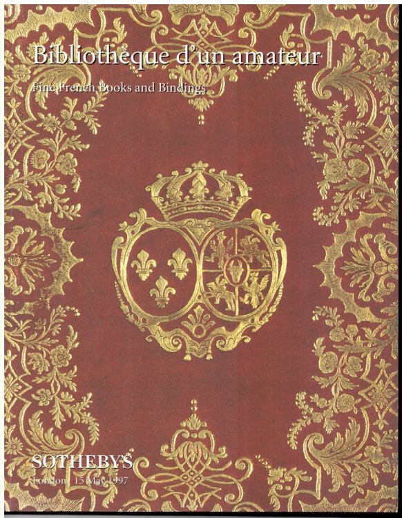 Bibliothque D+un Amateur. Fine French Books and Bindings. London 15 May 1997