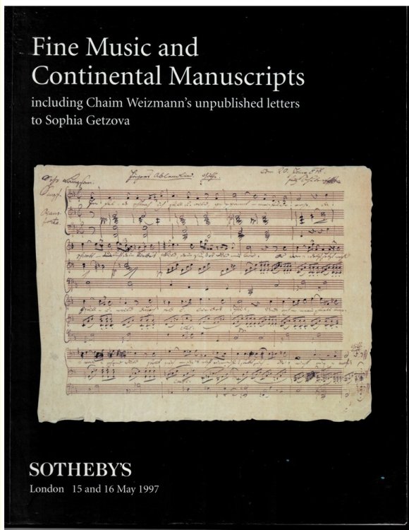 Fine Music and Continental Manuscripts Including Chaim Weizmann's Unpublished Letters to Sophia Getzova. London 15 and 16 May 1997