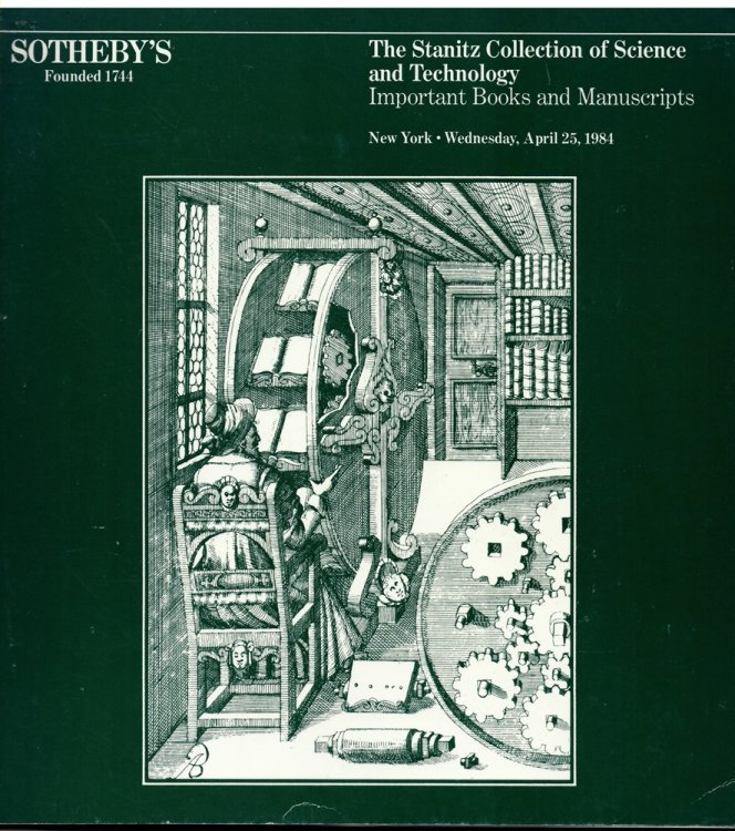 The Stanitz Collection of Science and Technology. Important Books and Manuscripts. New York. Wednesday, April 25, 1984