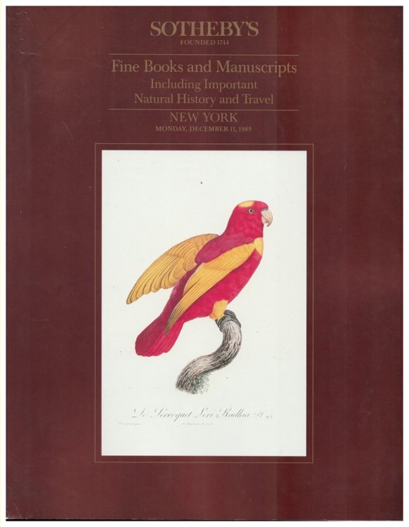 Fine Books and Manuscripts Including Important Natural History and Travel. New York. Monday, 11 December 1989