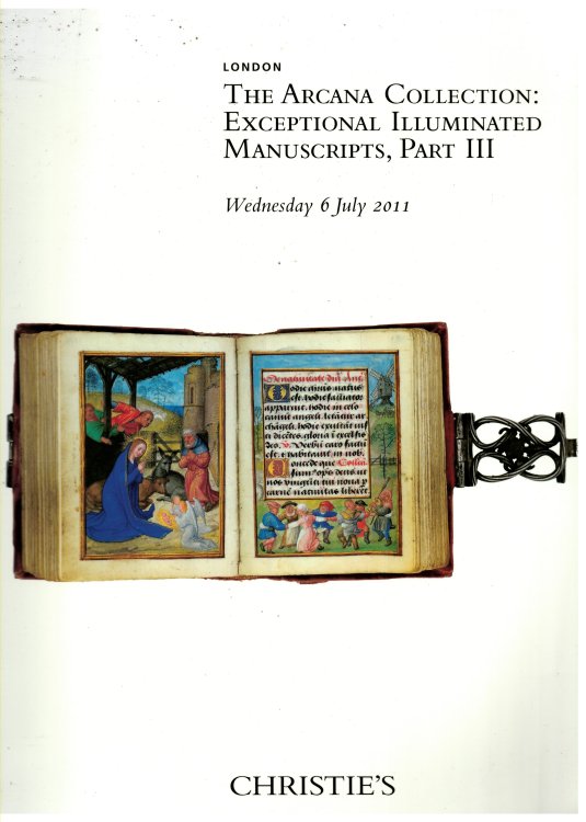 The Arcana Collection: Exceptional Illuminated Manuscripts, Part III. Wednesday 6 July 2011