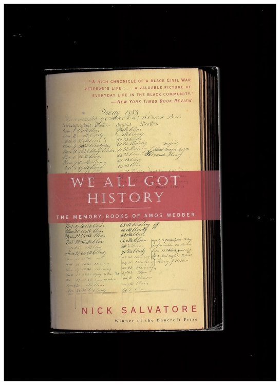 We all Got History: the Memory Books of Amos Webber