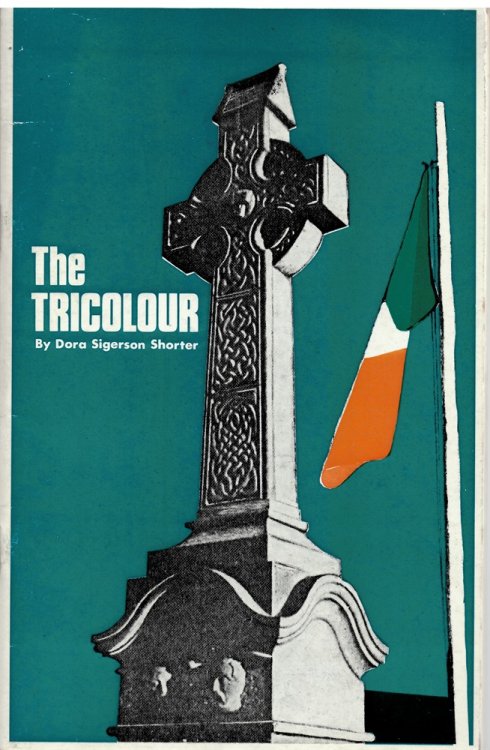 The Tricolour: Poems of the Irish Revolution Dora Sigerson Shorter and Dan Barry