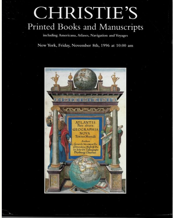 Printed Books and Manuscripts Including Americana, Atlases, Navigation and Voyages. New York. Friday, November 8th 1996