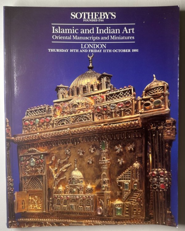 Islamic and Indian Art. Oriental Manuscripts and Miniatures. London. Thursday 10th and Friday 11th October 1991