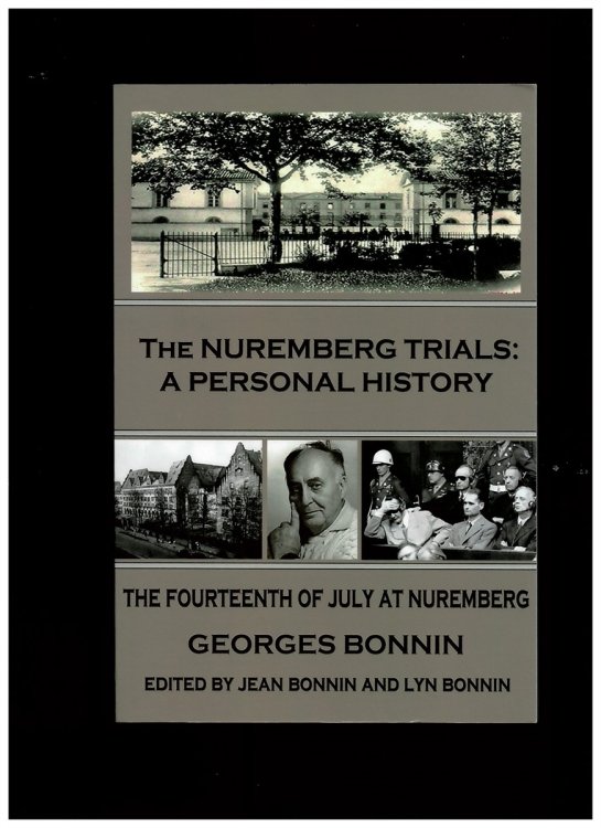 The Fourteenth of July At Nuremberg. the Nuremberg Trials: a Personal History